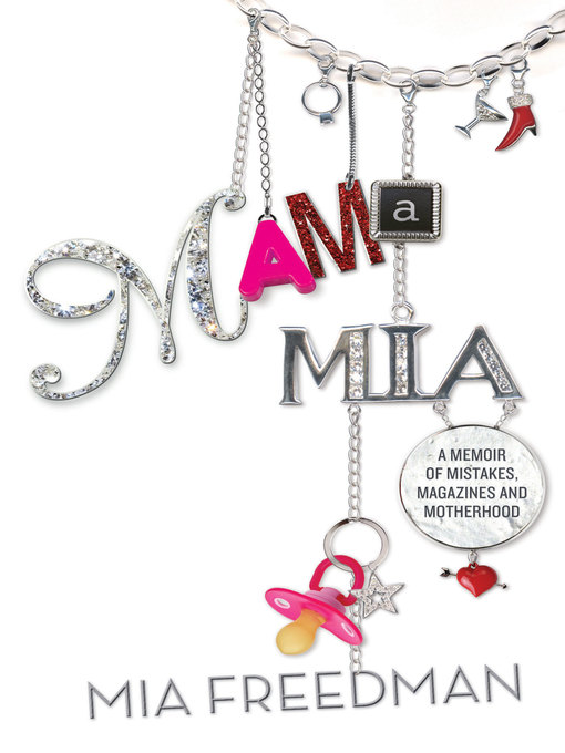 Title details for Mama Mia by Mia Freedman - Available